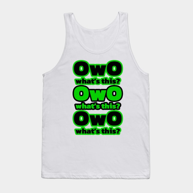 OwO what's this? Tank Top by PrimalWarfare